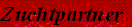 Zuchtpartner